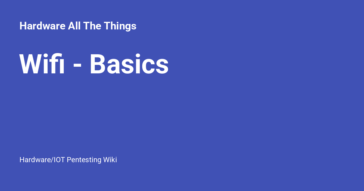 Image result for Wifi - Basics - Hardware All The Things