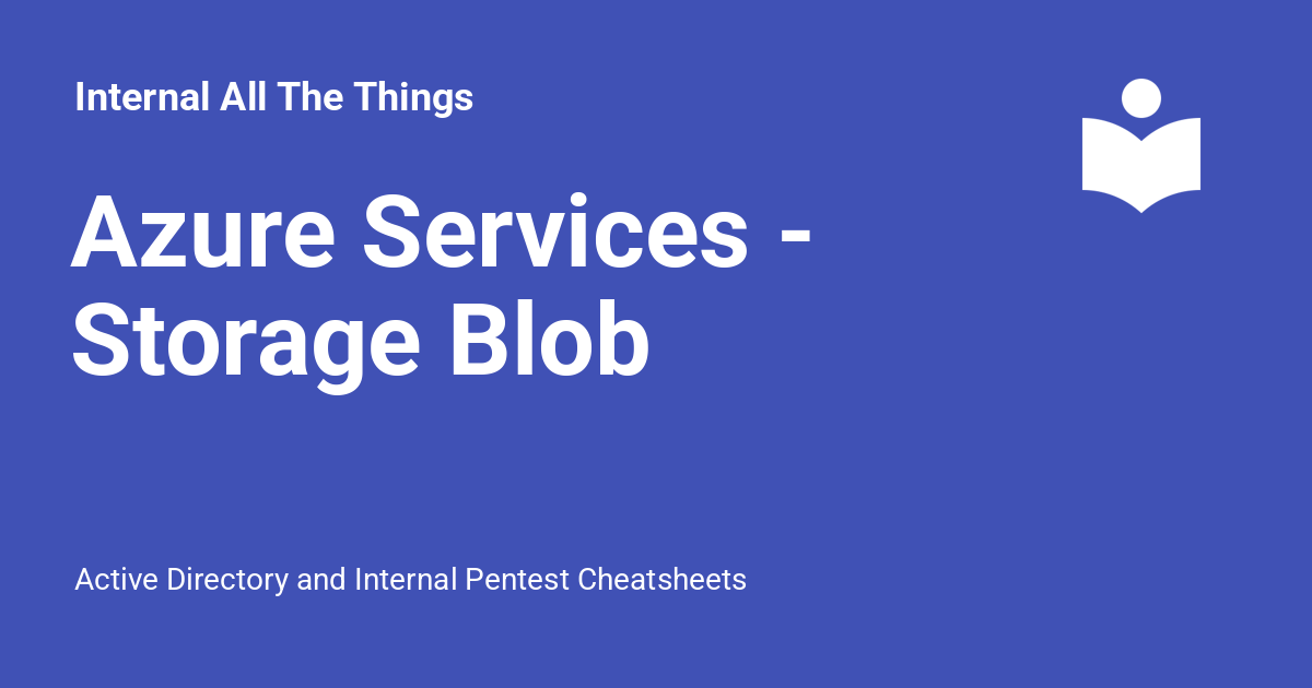 Azure Services Storage Blob Internal All The Things