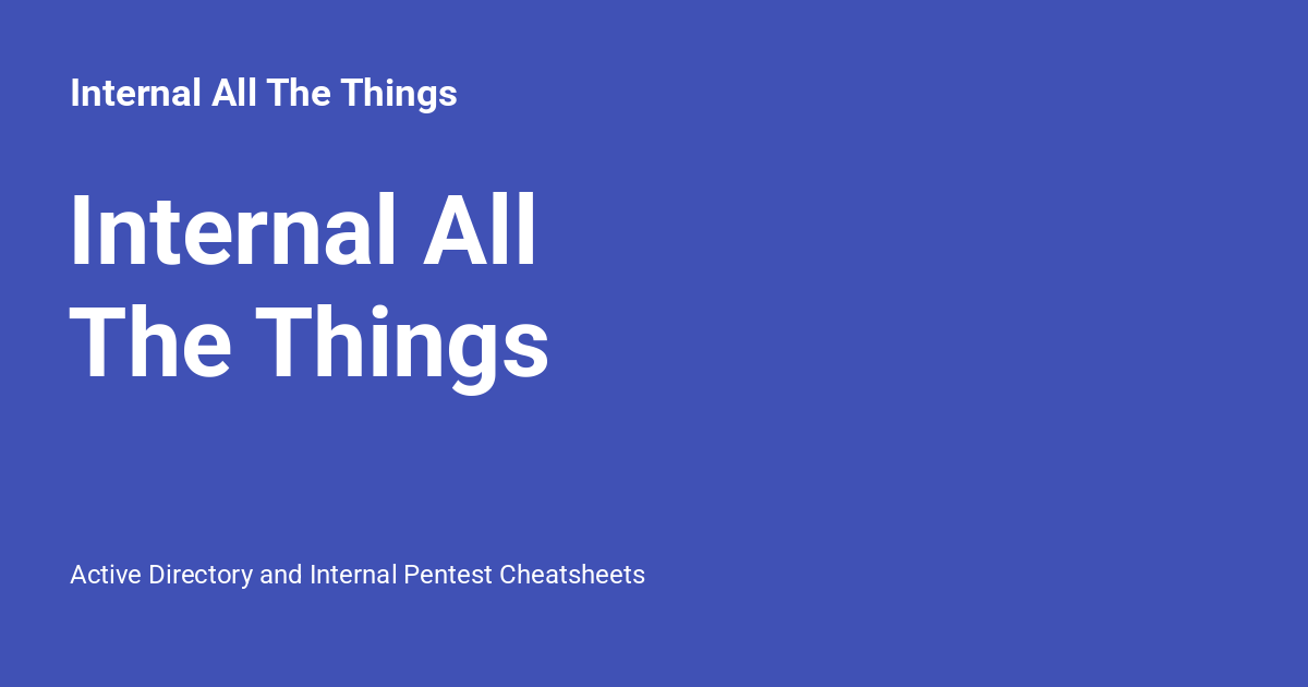 Internal All The Things